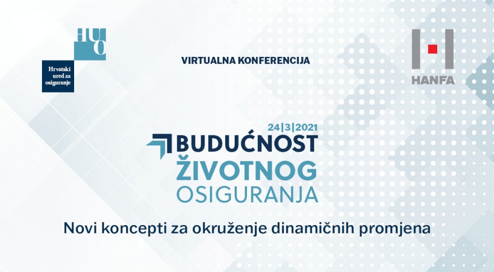 Otvorene prijave za konferenciju Budućnost životnog osiguranja: Novi koncepti za okruženje dinamičnih promjena