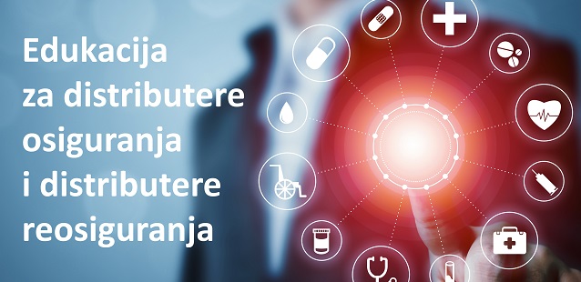 Edukacija za distributere osiguranja i distributere reosiguranja - Životna osiguranja i investicijski proizvodi osiguranja